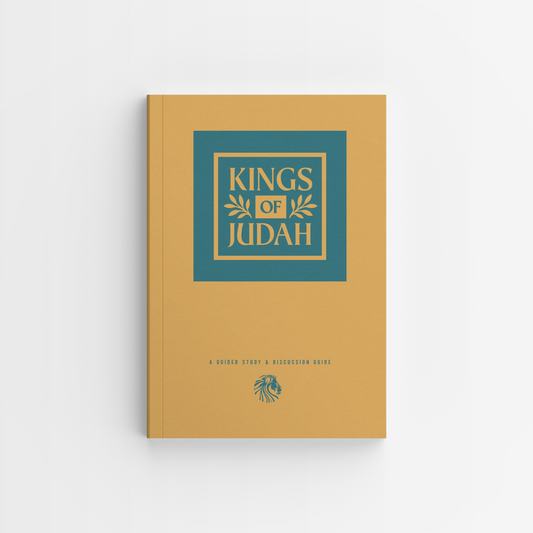 Kings of Judah: A Guided Study & Discussion Guide