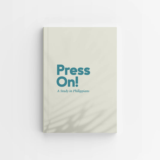 Press On! A Study in Philippians