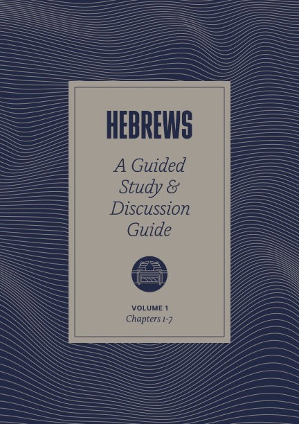 Hebrews 1—7: A Guided Study & Discussion Guide (Digital)