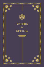 Load image into Gallery viewer, Words for Spring